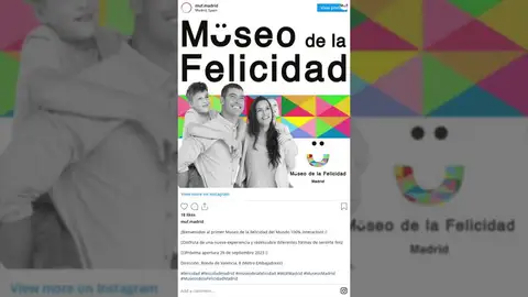 Museo de la Felicidad en Madrid El primer Museo de la Felicidad de España abre sus puertas en Madrid