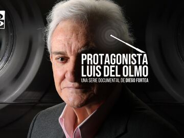 El podcast Protagonista: Luis del Olmo