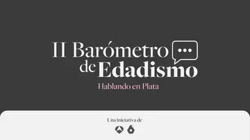 ‘Hablando en Plata’, iniciativa de Antena 3 y laSexta, presenta su ‘II Barómetro de Edadismo’ el próximo 7 de octubre ‘Hablando en Plata’, iniciativa de Antena 3 y laSexta, presenta su ‘II Barómetro de Edadismo’ el próximo 7 de octubre